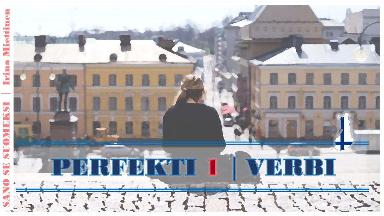 Suomen kieli I Myönteinen ja kielteinen perfekti I Positive & Negative Perfect Tense