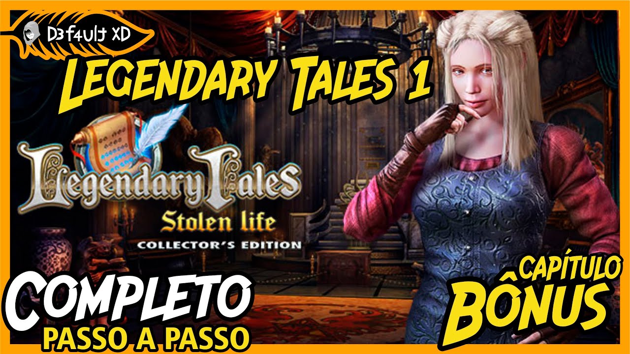 LEGENDARY TALES 1: Stolen Life - BÔNUS (Completo PT-BR) - Passo a passo - FULL Walkthrough
