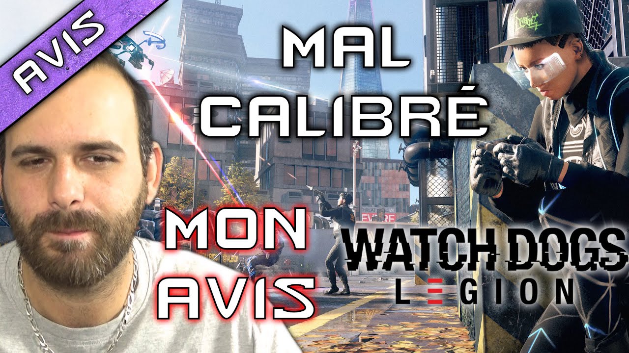 UN BON CONCEPT MAIS MAL CALIBRÉ ! MON AVIS DEFINITIF SUR WATCH DOGS LEGION ! (SANS SPOIL)