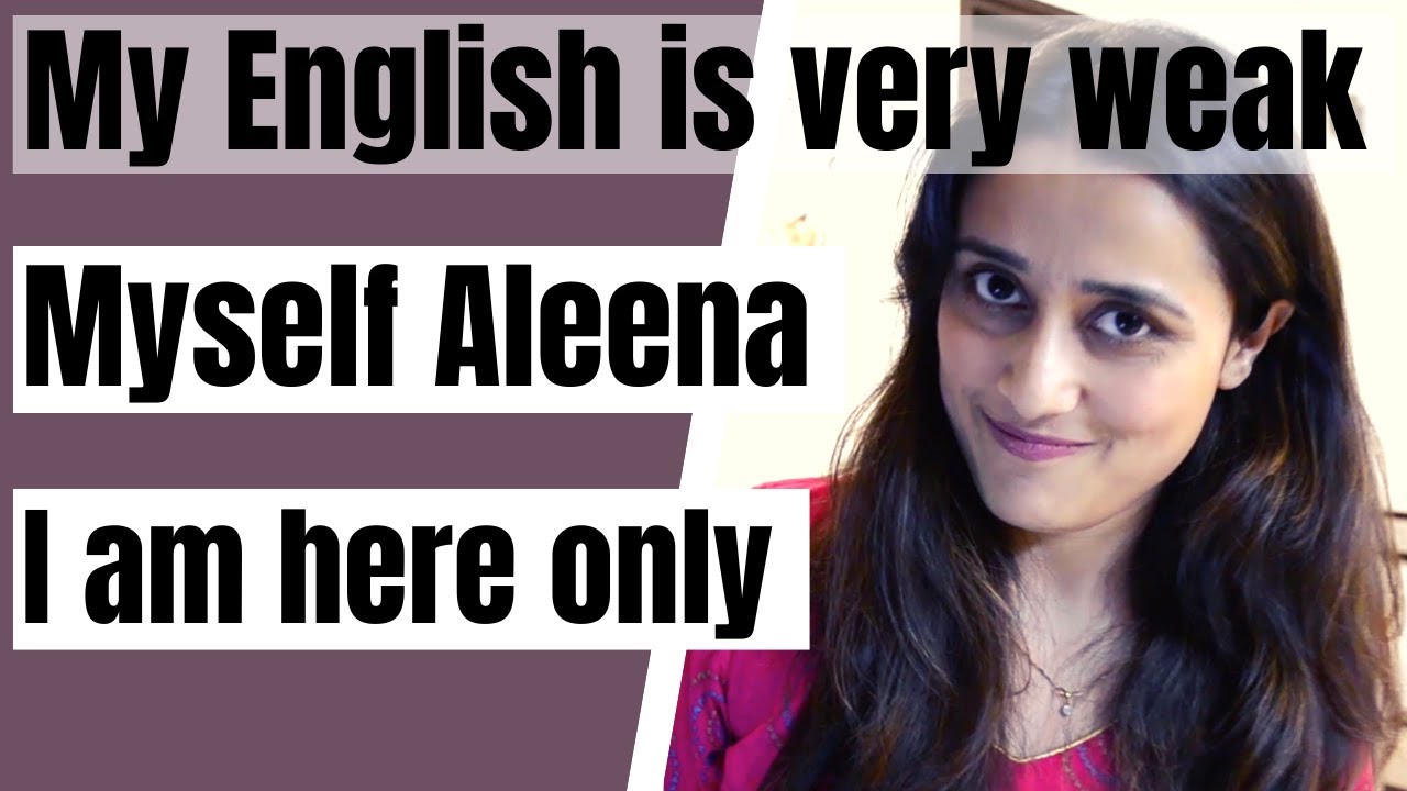 Myself Aleena, I'M Here Only...... Are you using this faulty English?