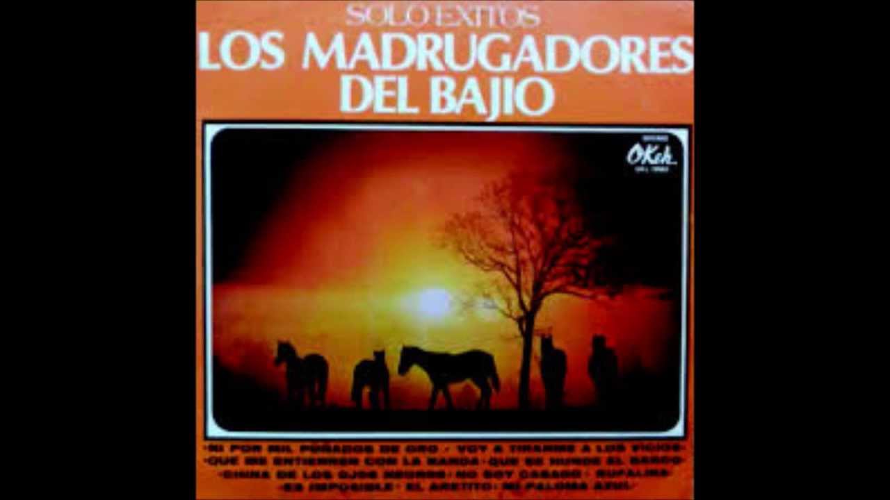 los madrugadores del bajio 3 canciones del  recuerdo