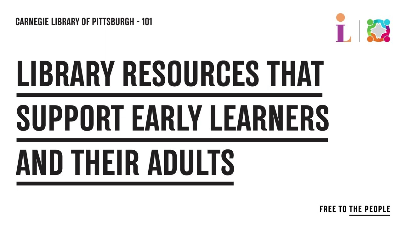 Pittsburgh Ready Literacy Workshop - Library Resources that Support Early Learners and their Adults