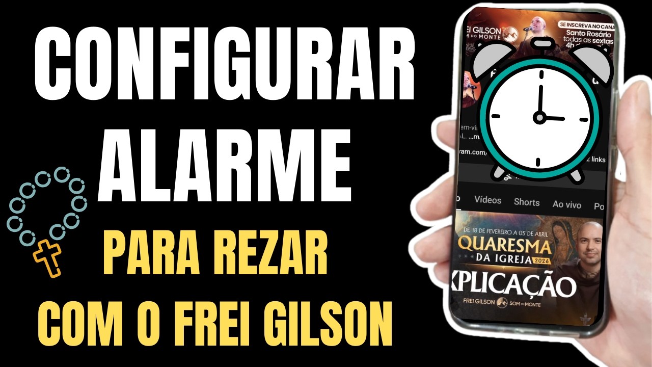 Como CONFIGURAR o ALARME do CELULAR para Rezar o Rosário na Quaresma com o Frei Gilson (2026)