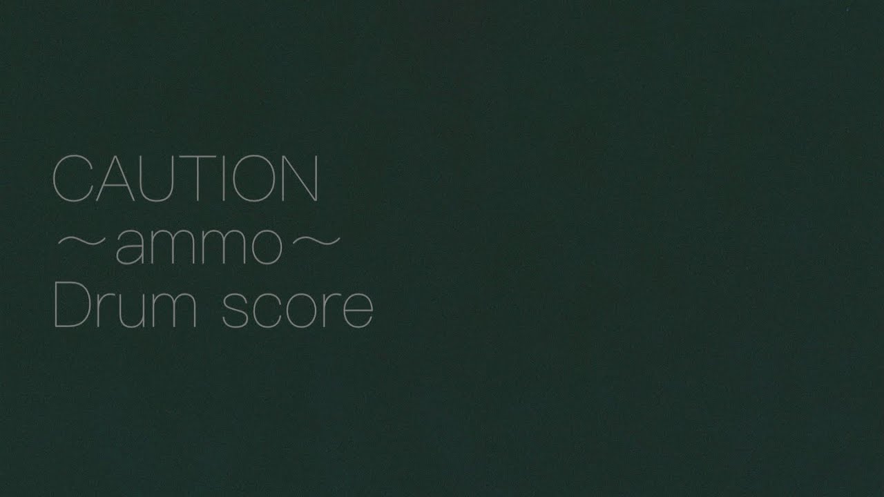 “CAUTION” 〜ammo〜 [ドラム スコア]