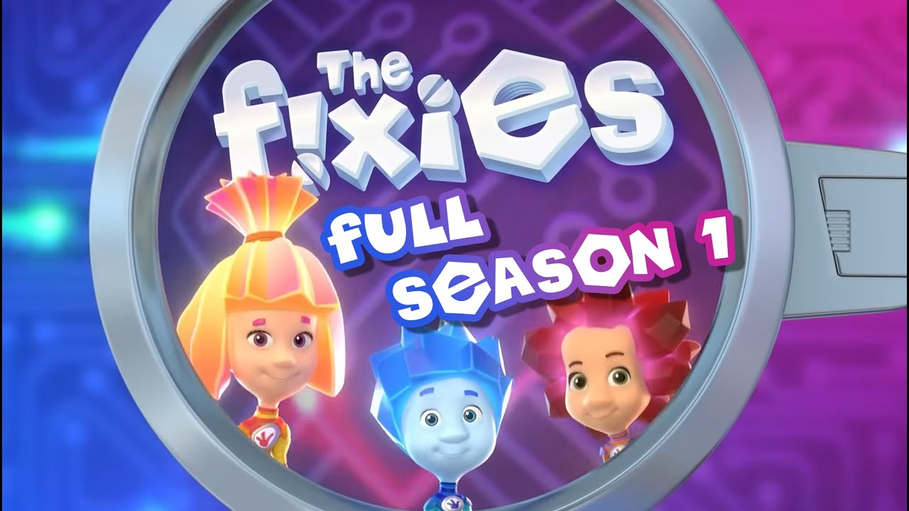 The Drain, The DVD, The Toothbrush and MANY MORE! | The Fixies: Full Season 1 Compilation!