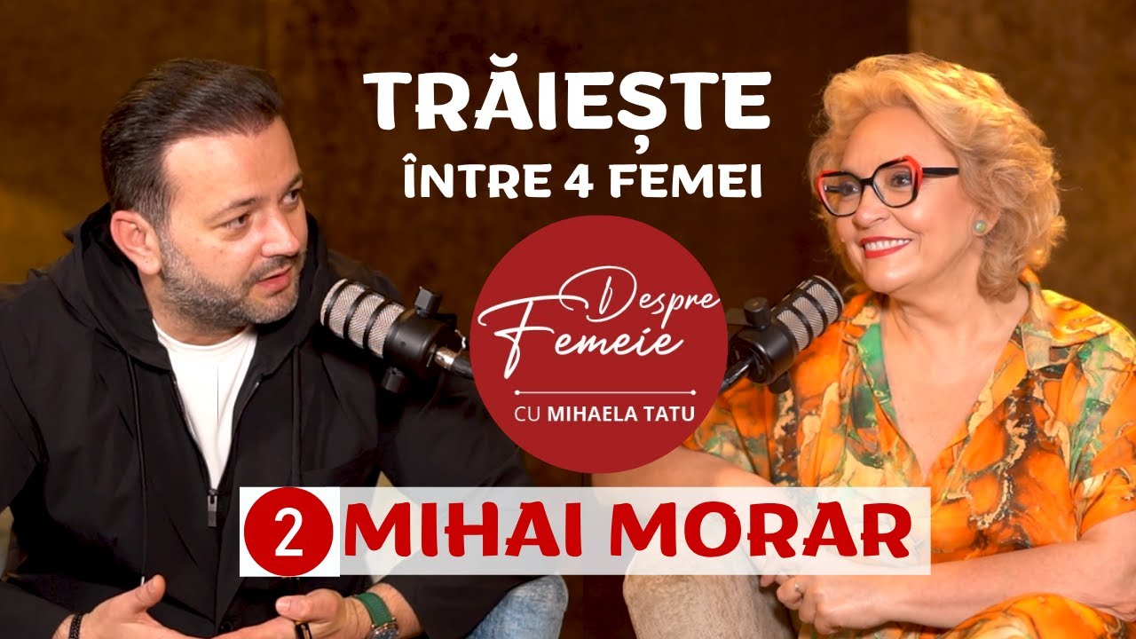 Trăiește între 4 femei. Familia mea: eu sunt 20%, fetele sunt 80% | DESPRE FEMEIE cu Mihaela Tatu #2