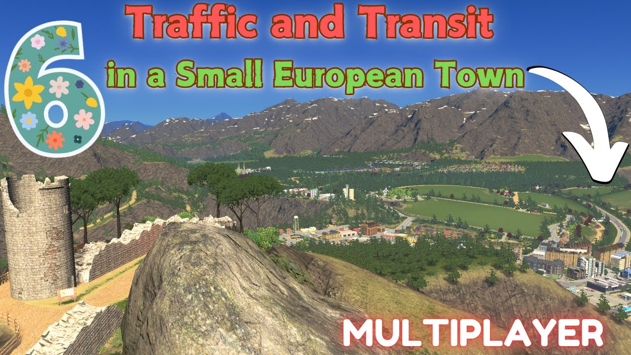 Building Small European Town in Cities Skylines Multiplayer - Skyline6: European Adventure