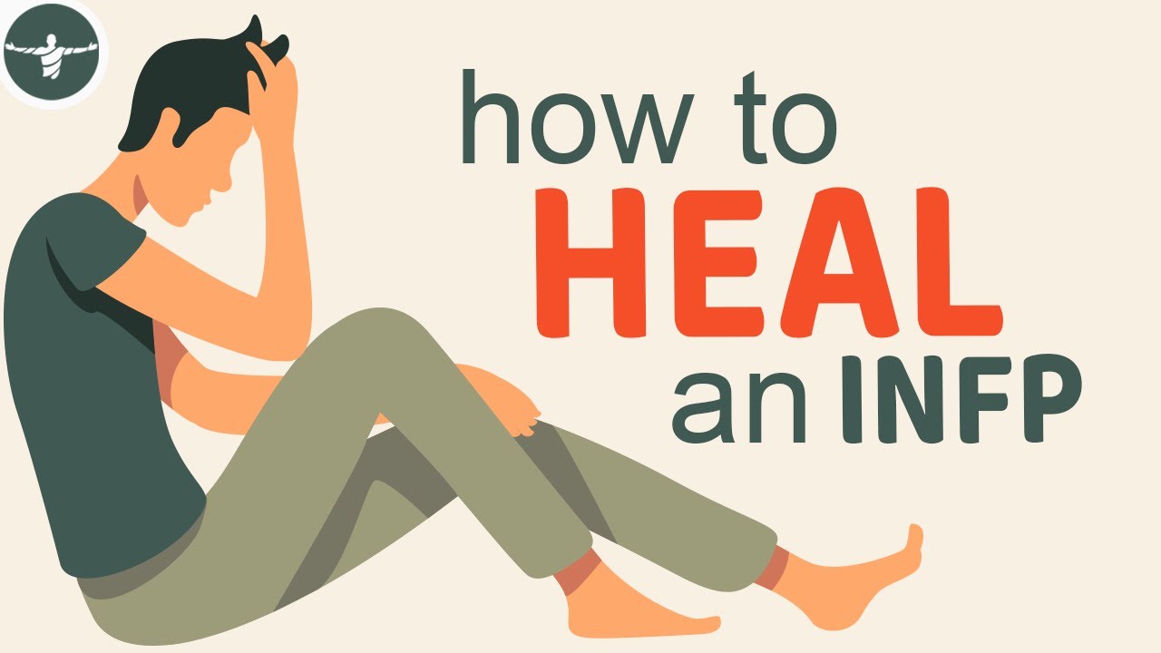 How to Heal An INFP