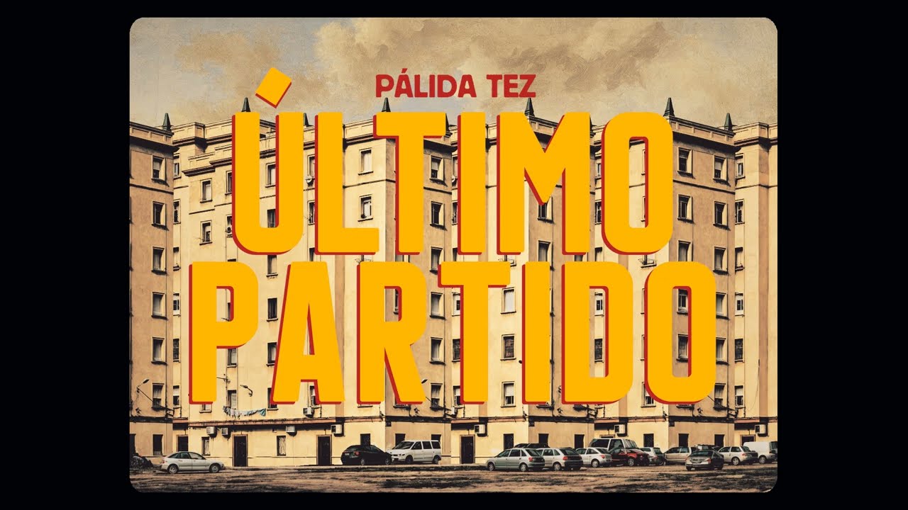 Pálida Tez - Último Partido (vídeo oficial)