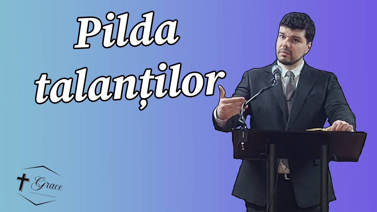 Razvan Goanta - Pilda talanților (Matei 25:14-30)