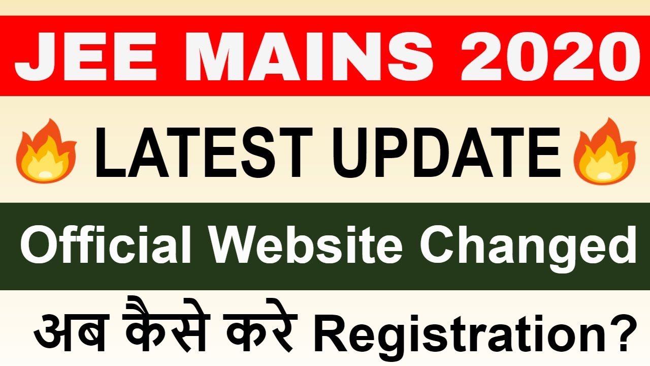 JEE MAINS 2020 | Official Website Changed | How To Do Registration Now? | LATEST UPDATE