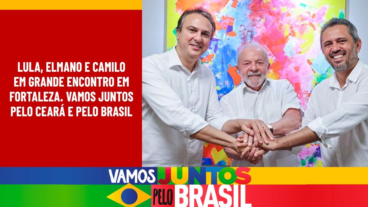 Lula, Elmano e Camilo em grande encontro em Fortaleza. Vamos Juntos pelo Ceará e pelo Brasil
