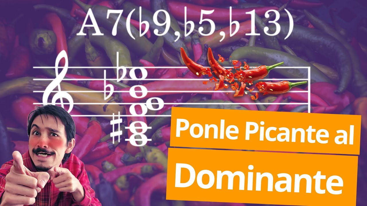 TENSIONES EN ACORDES DOMINANTES: 7(♭9), 7(♭13), 7(♭5,♯9), y más