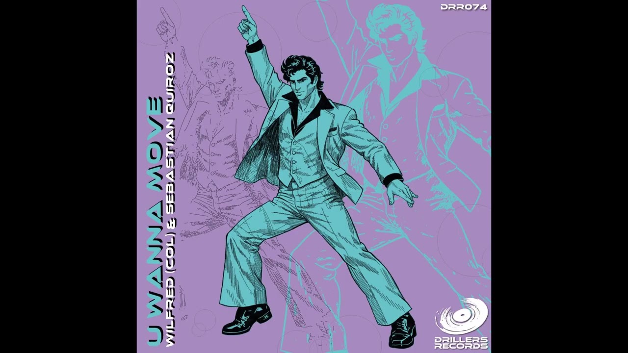 DRR074 - Wilfred COL, Sebastian Quiroz -  U Wana Move