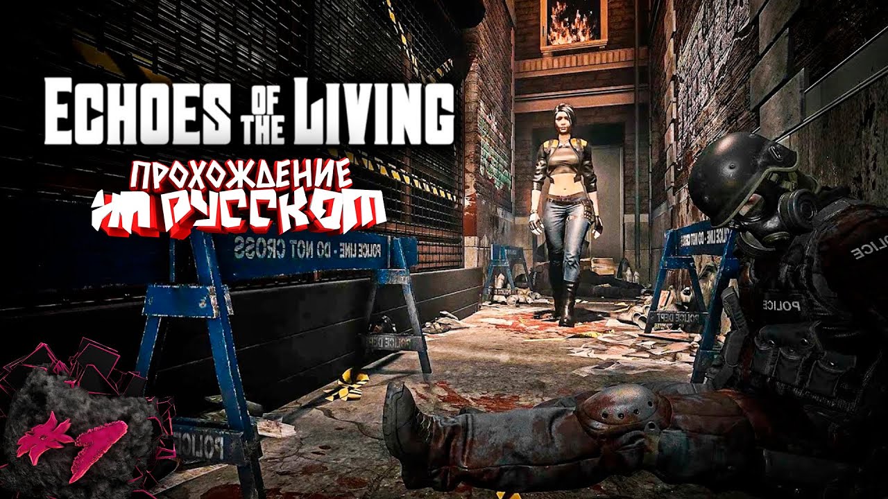 Echoes of the Living | ПРОХОЖДЕНИЕ НА РУССКОМ | #1