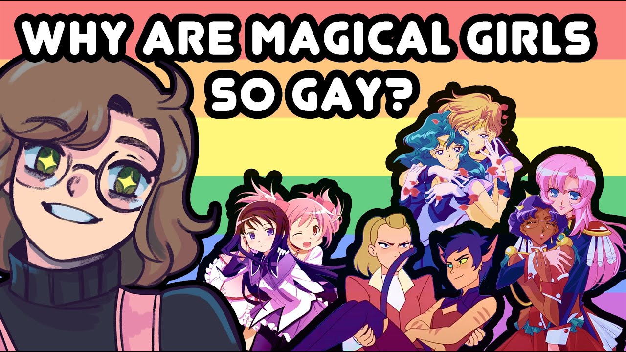 Why are Magical Girls so Gay?