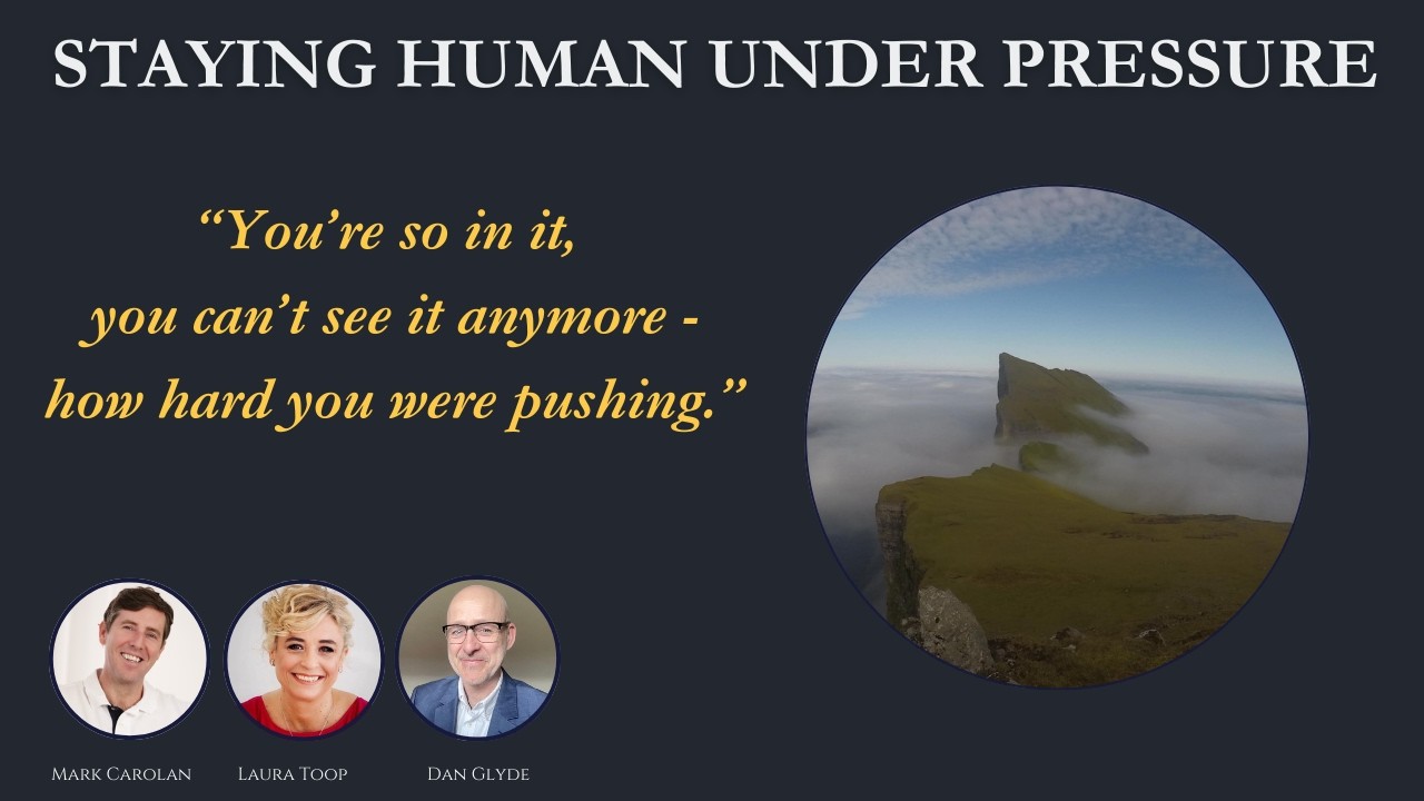 Staying Human Under Pressure | You’re So In It, You Can’t See It