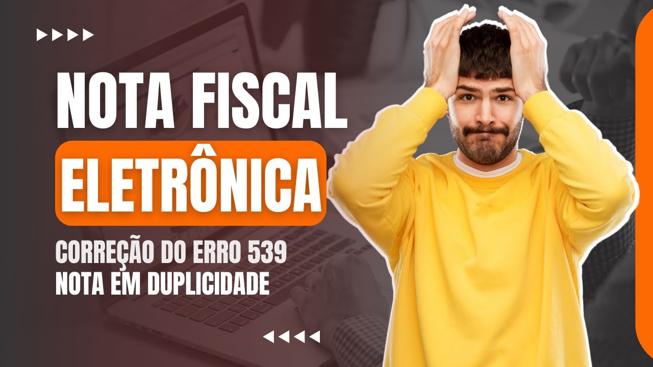 ERRO 539 - NOTA FISCAL ELETR&Ocirc;NICA - NOTA EM DUPLICIDADE | VipERP