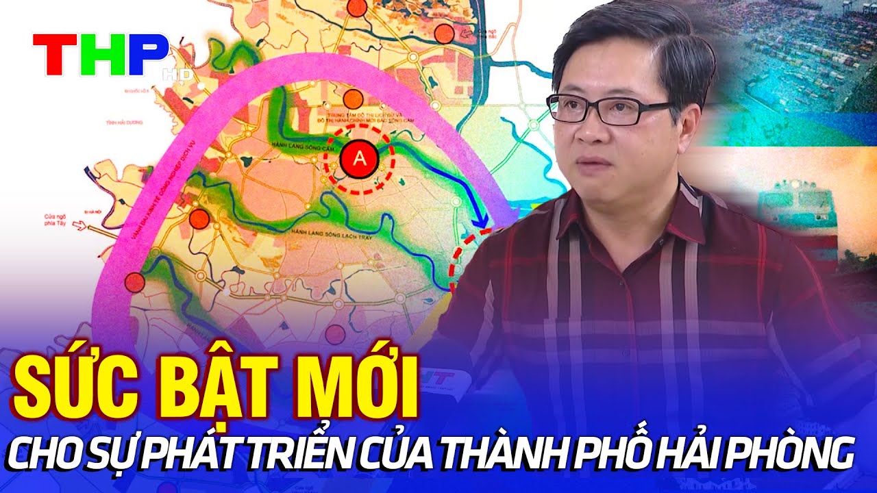 Phim tài liệu: Sức bật mới cho sự phát triển của thành phố Hải Phòng