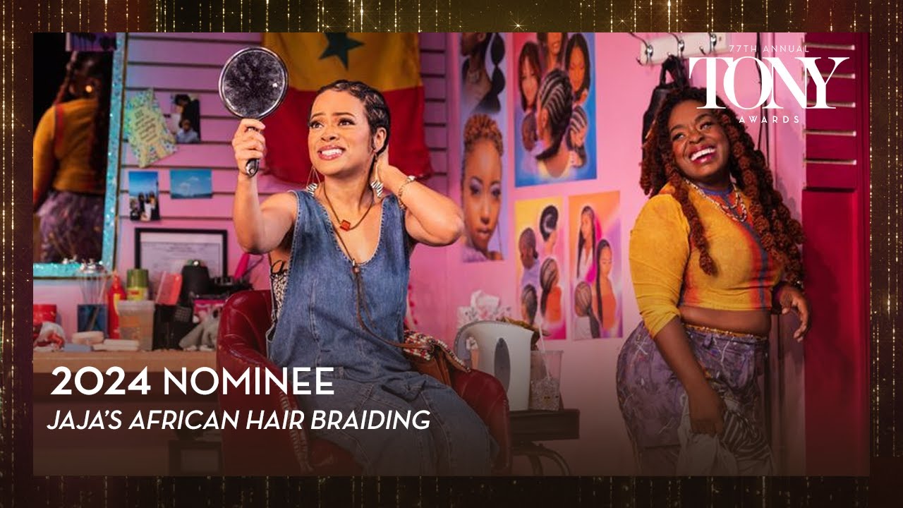 Jaja's African Hair Braiding | 2024 Tony Award Nominee