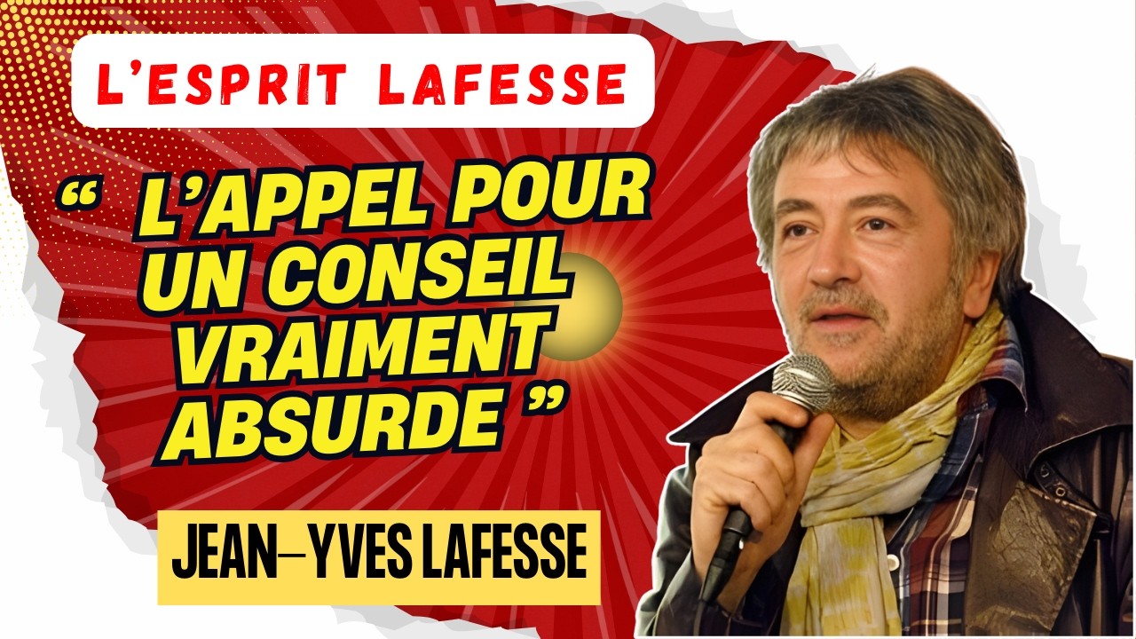 LAFESSE LÉGENDAIRE | L’appel pour un conseil vraiment absurde