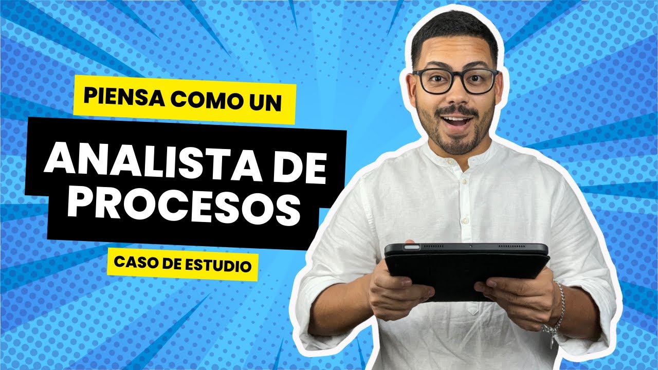 Aprende a pensar como un analista de procesos: Un caso pr&aacute;ctico revelador
