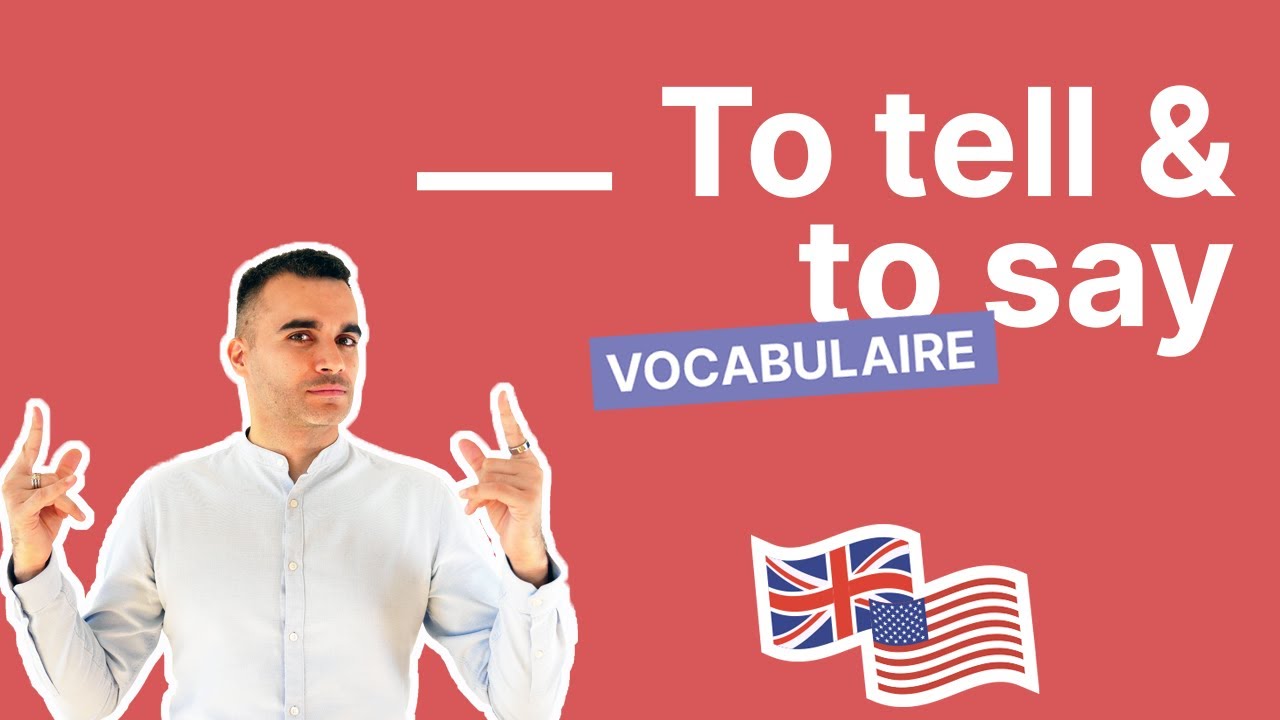 To tell et to say : comment ne plus JAMAIS les mélanger