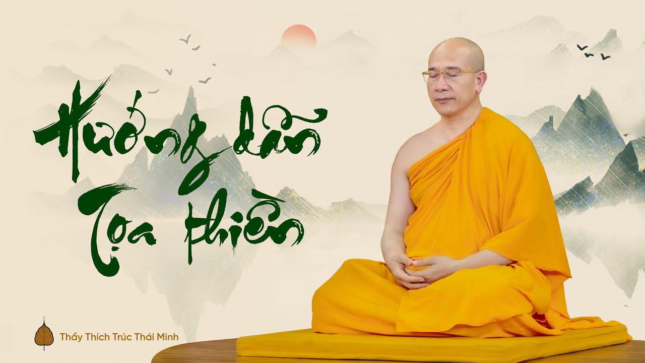 Hướng dẫn ngồi thiền, xả thiền đúng cách | Thầy Thích Trúc Thái Minh