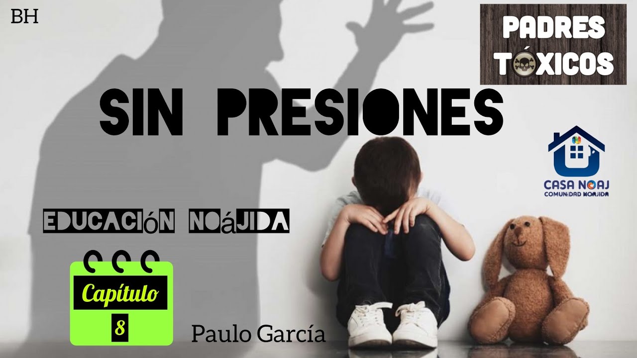 Sin Presiones #8 Educaci&oacute;n No&aacute;jida #tora #noajidas 