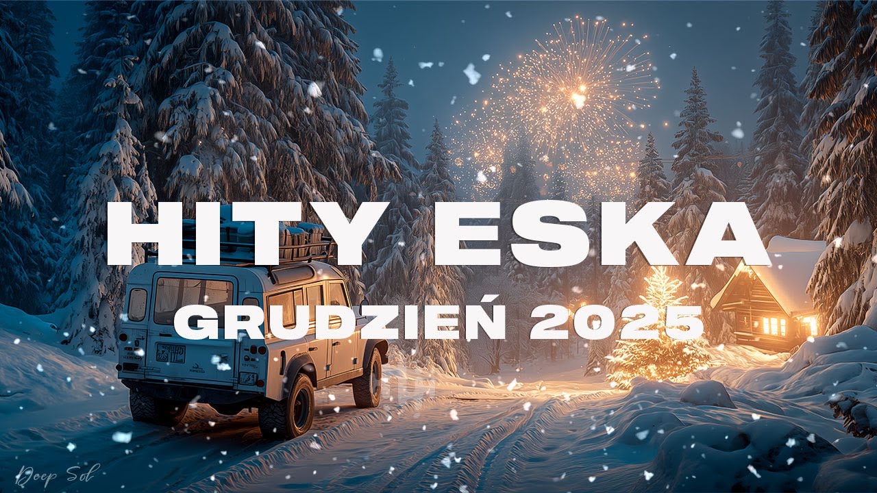 Eska Hity Grudzień 2025 *Najnowsze Przeboje z Radia Eska 2025 *Najlepsza radiowa muzyka 2025 #133