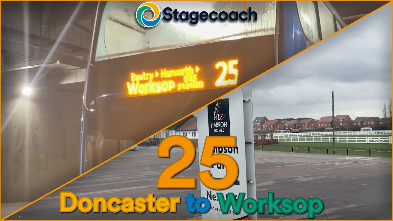 Stagecoach East Midlands: 25 • Doncaster to Worksop | Full Journey POV (4K60)