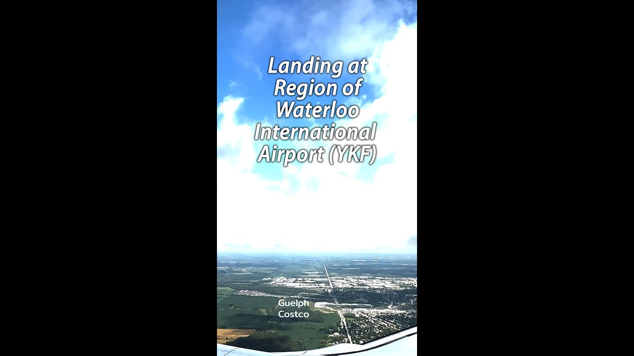 Landing at Region of Waterloo International Airport (YKF)