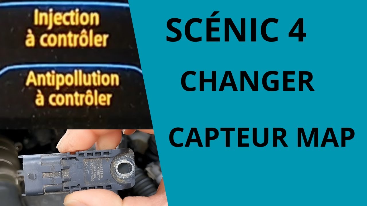 SCENIC 4 (INJECTION A CONTROLER / ANTIPOLLUTION A CONTROLER) CHANGEMENT CAPTEUR MAP