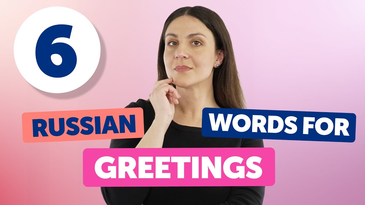 Top 6 Russian Words for Greetings and Farewells You Must Know