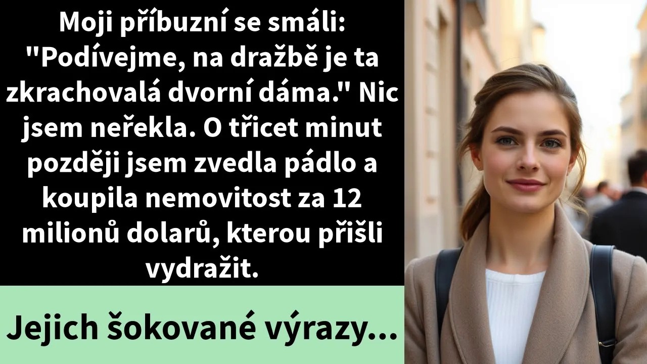 Moji příbuzní se smáli: 