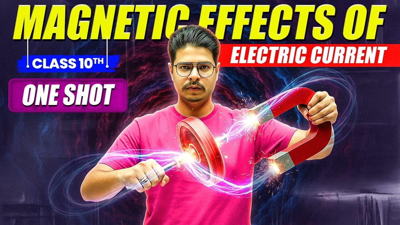 Magnetic Effects of Electric Current | CLASS 10 Science Chapter 12 | NCERT Covered | Rakshak Sir