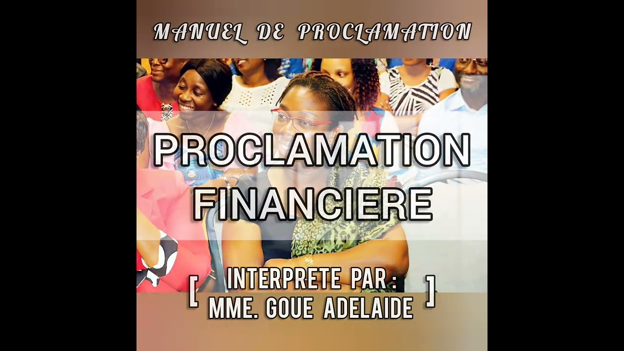 Proclamation financière ( mme Goué Adélaïde )