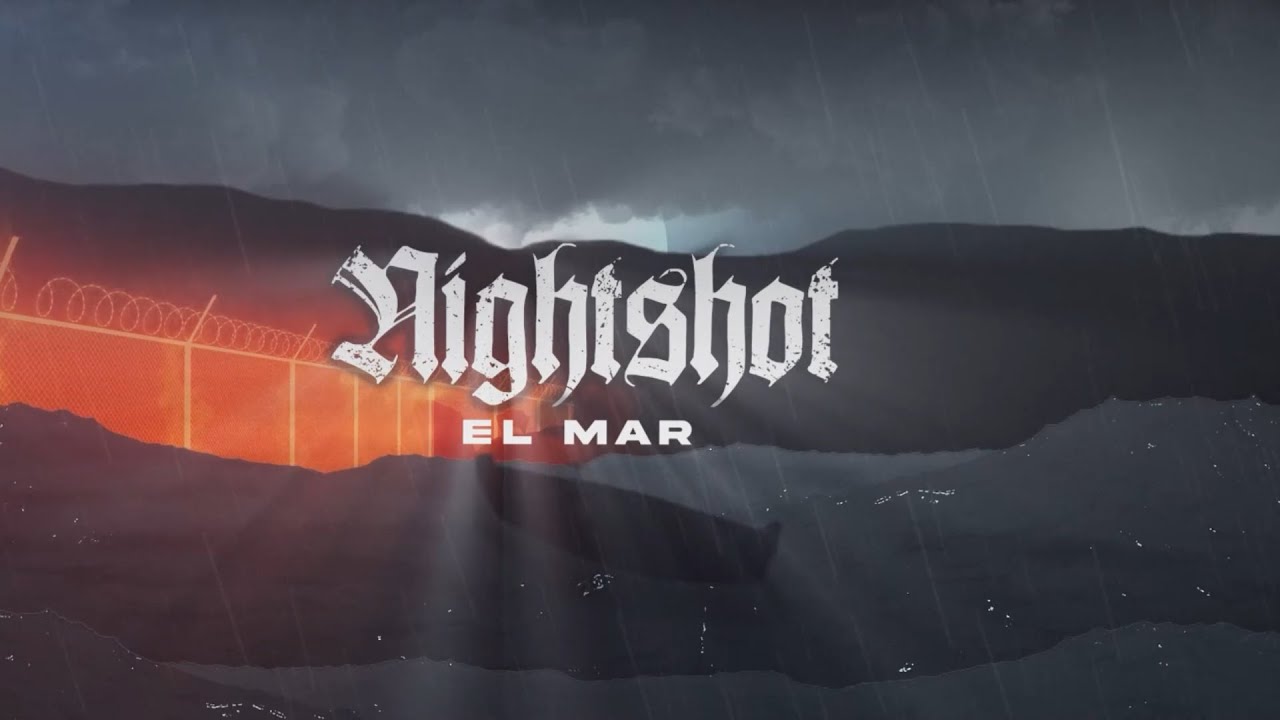 Nightshot - El Mar (LYRIC VIDEO)