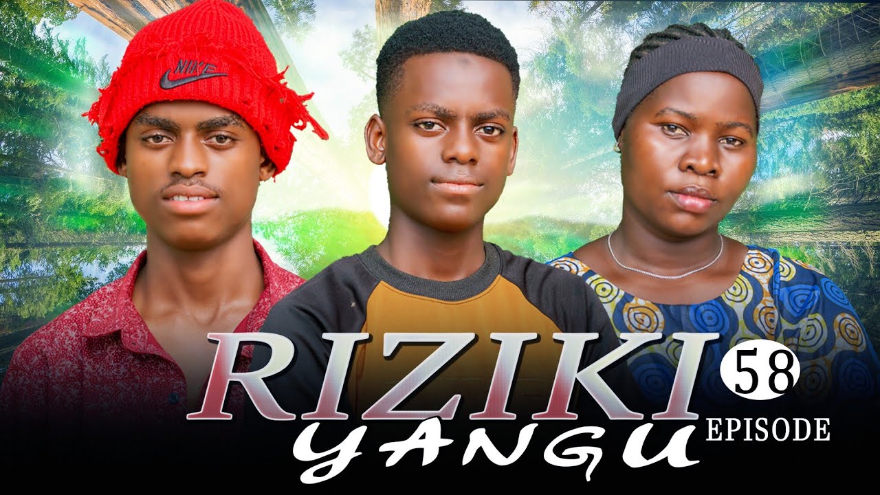 Riziki yangu ep 58@clamvevo6472 @KIPARABRAND @panju_gang @pasarbrand @Qumbanfilms 