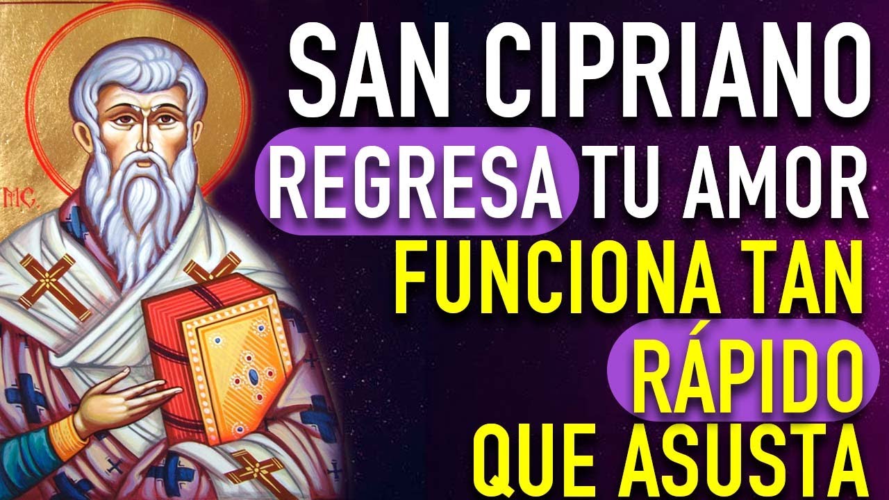 ORACION DEL DESESPERO | ORACION A SAN CIPRIANO PARA QUE REGRESE TU AMOR DE INMEDIATO A TU LADO