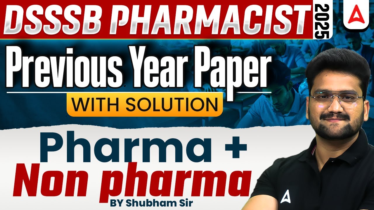 DSSSB Pharmacist 2025: Previous Year Papers With Solutions | Pharma + Non‑Pharma | Shubham Sir