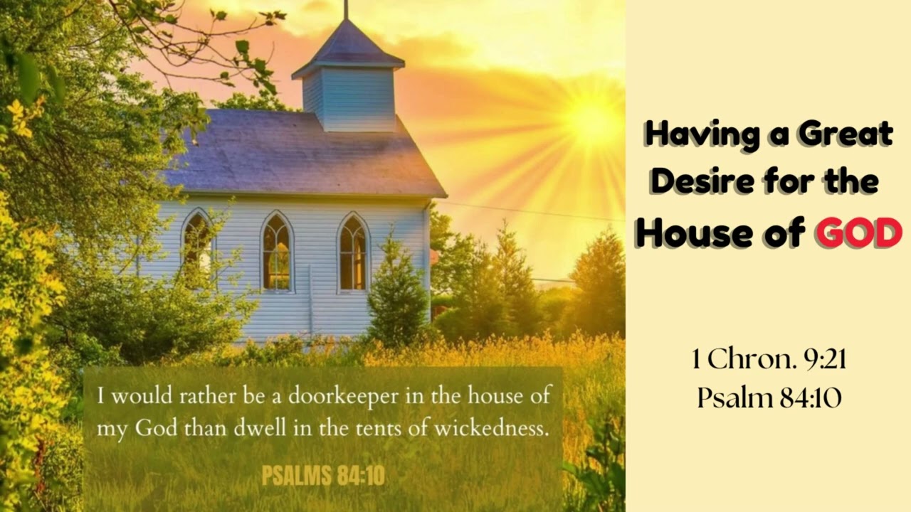 Having a Great Desire for the House of God/Ang Pagkakaroon ng Malaking Pagnanais sa Tahanan ng DIOS