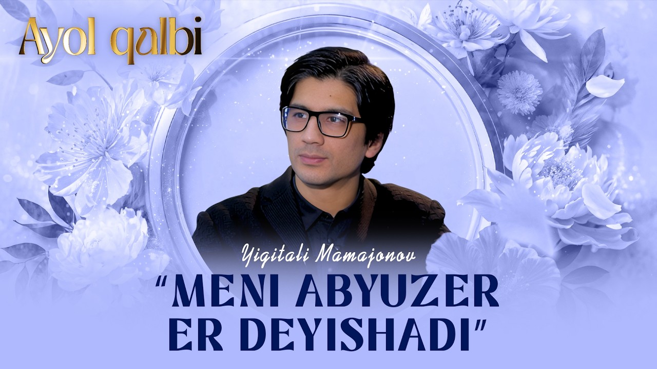 Meni abyuzer er deyishadi... Ayol qalbi