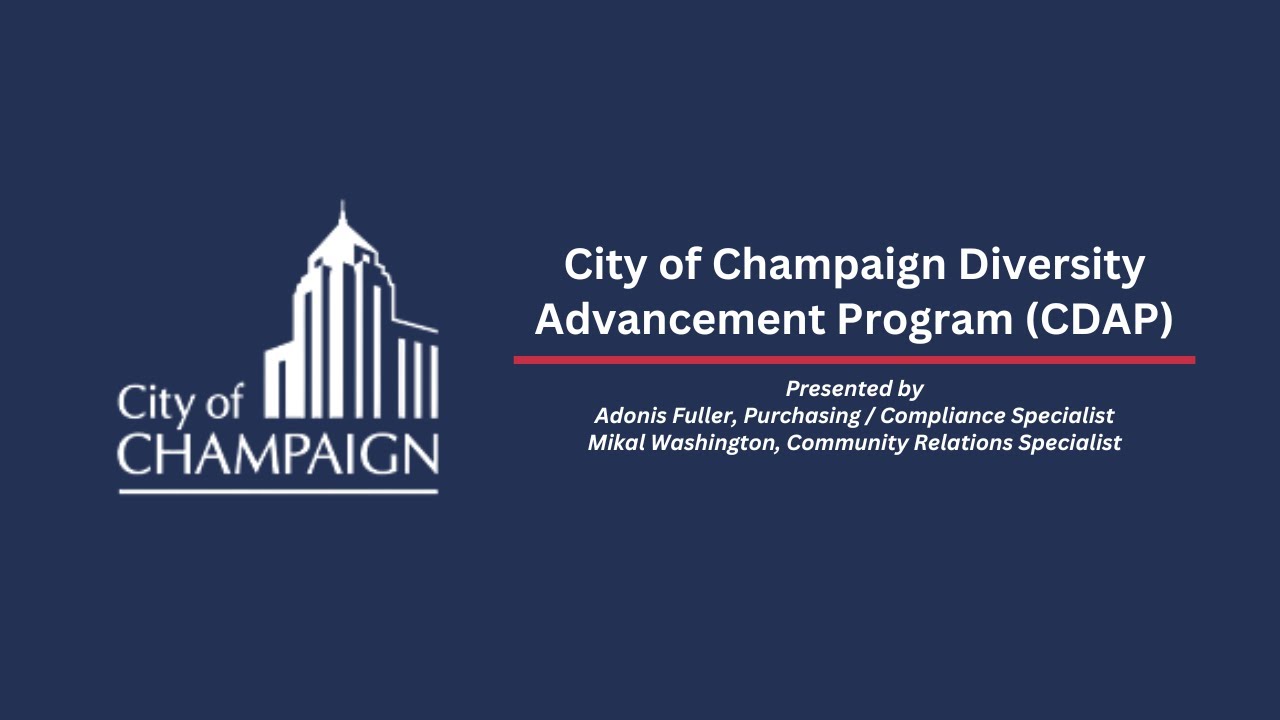 City of Champaign Diversity Advancement Program (CDAP) presented by Adonis Fuller & Mikal Washington