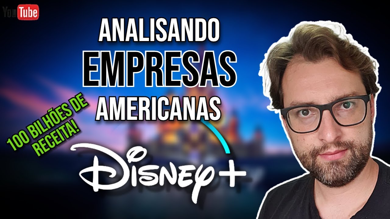 DISNEY: Parques, Streaming e Perspectivas Futuras | An&aacute;lise das A&ccedil;&otilde;es! ($DIS; DISB34)