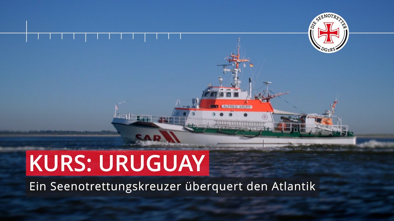 Kurs: Uruguay – Ein Seenotrettungskreuzer überquert den Atlantik