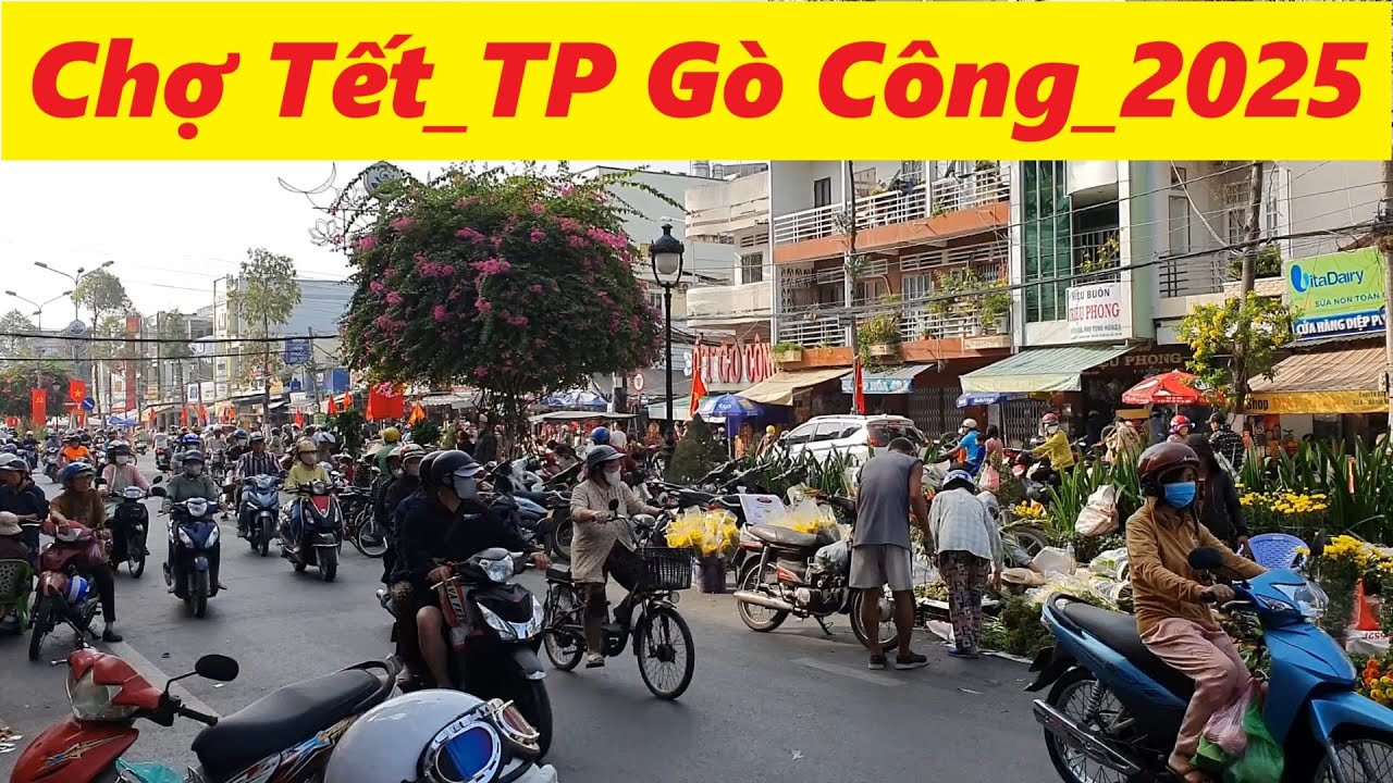 Chợ Tết_Thành Phố Gò Công_Xuân Ất Tỵ 2025