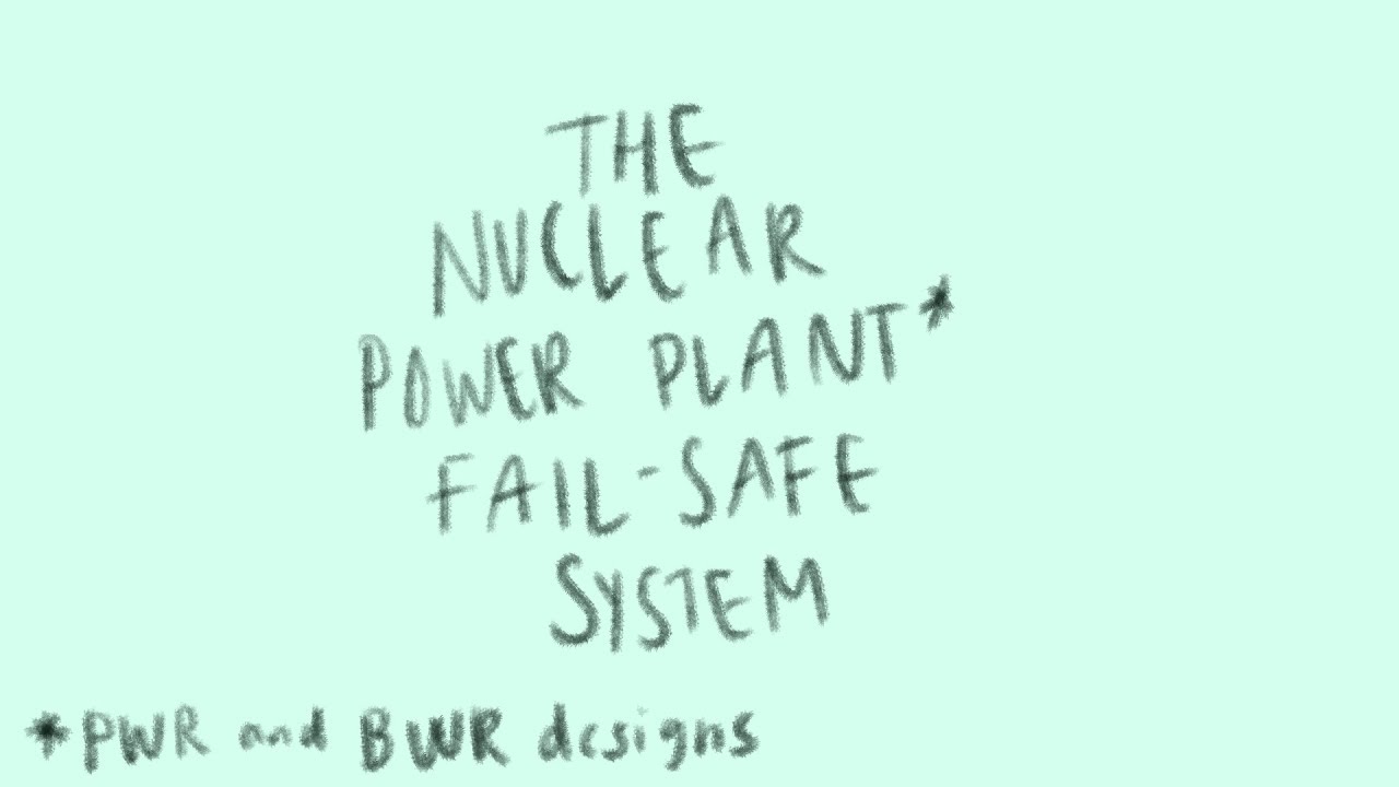 The Nuclear Power Plant Fail-Safe System Explained