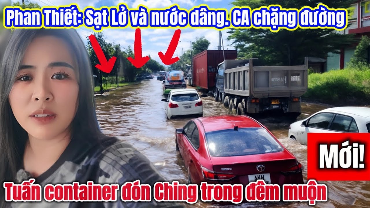 Phan Thiết: Giao thông ùn ứ, Tuấn container đến đón Ching trễ trong đêm
