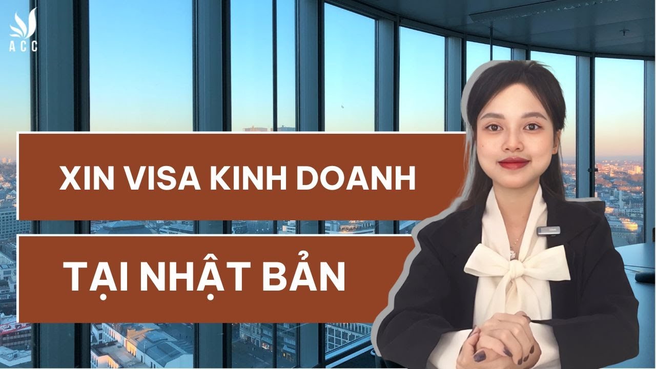 Xin Visa Kinh Doanh Ở Nhật Như Thế Nào?